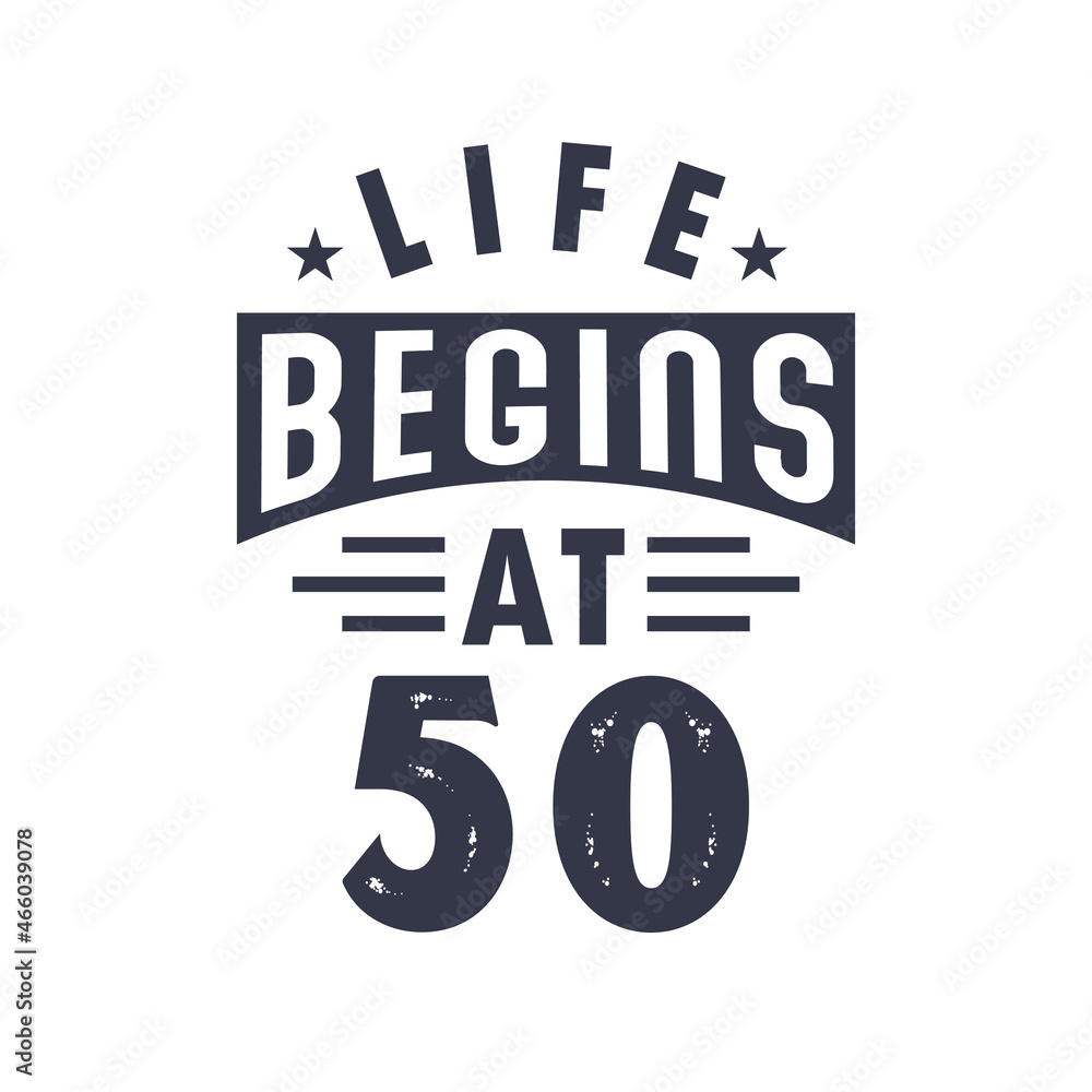 50th birthday design, Life begins at 50
