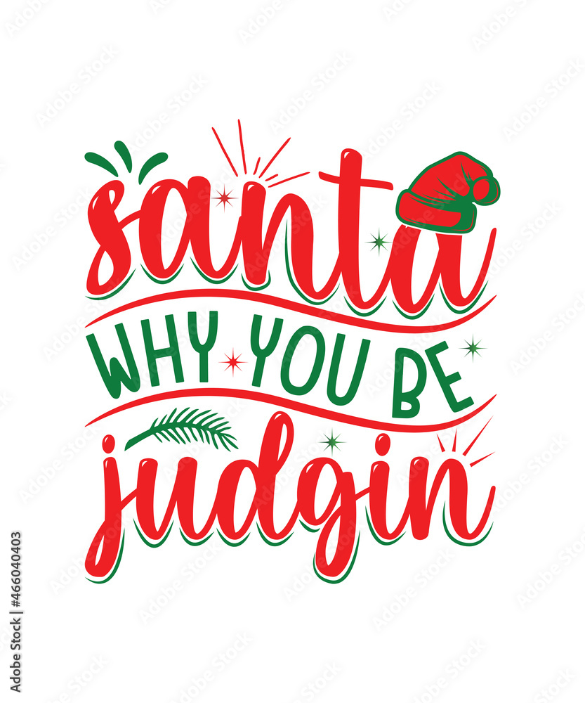 Fototapeta premium Santa Why You Be Judgin