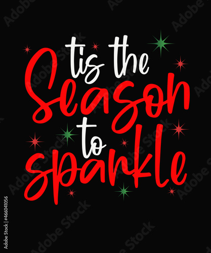 tis the season to sparkle Christmas T-shirt Design