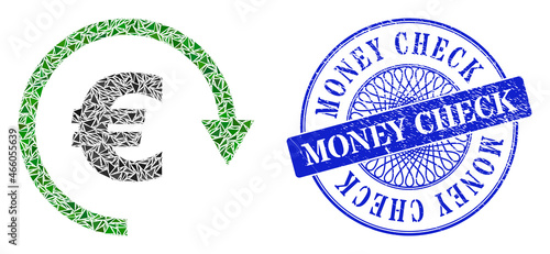 Euro repay mosaic of triangle items, and Money Check grunge badge. Blue seal contains Money Check title inside circle form. Vector Euro repay mosaic is composed of different triangle items.