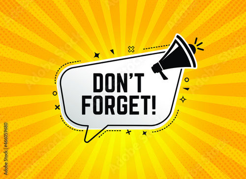 Do not forget. Reminder. Badge with megaphone icon. Flat vector illustration on redial background.