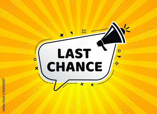 vector illustration last chance on speech bubble with megaphone advertising sign. 