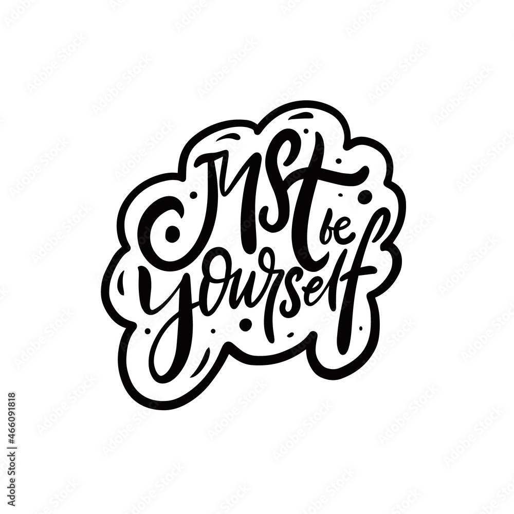Just be yourself phrase card. Hand drawn black calligraphy. Just be yourself phrase card. Hand drawn black calligraphy.