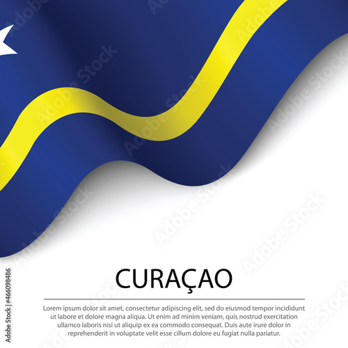 Waving flag of Curacao on white background. Banner or ribbon template for independence day