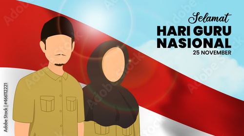 Selamat hari guru nasional or happy Indonesia teachers day background with teachers stand below of flag