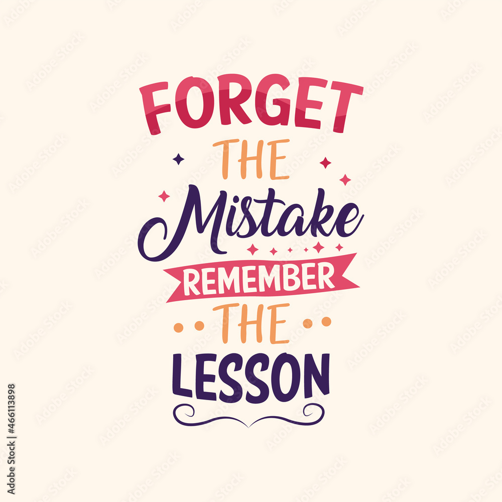 Forget the mistakes remember the lesson clean typography vector 