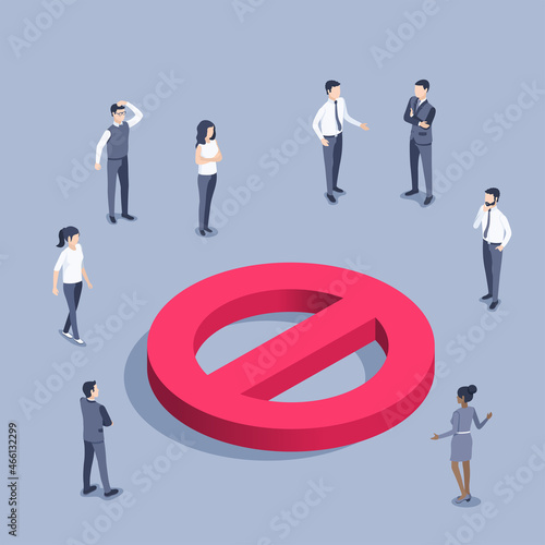 isometric vector illustration on gray background, prohibition sign icon and people standing around it, ban or blocking of people rights
