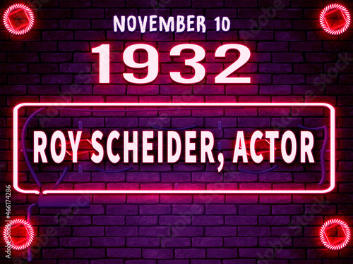 Fotografie November 10, 1932 -Roy Scheider, actor, brithday noen text effect on bricks back