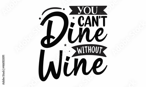 Inspirational quote about wine, wine glass and clock, For print, banner, poster, Vector illustration