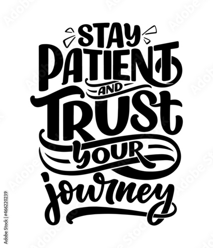 Hand drawn motivation lettering quote in modern calligraphy style. Inspiration slogan for print and poster design. Vector