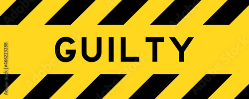 Yellow and black color with line striped label banner with word guilty