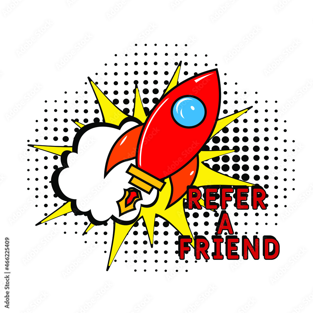 Comic book explosion with text Refer a friend. Refer a friend business offer quote in comics pop-art style. Colorful explosion with funny clouds and halftone background, graphic design for web banners Comic book explosion with text Refer a friend. Refer a friend business offer quote in comics pop-art style. Colorful explosion with funny clouds and halftone background, graphic design for web banners