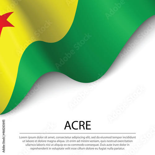 Waving flag of Acre is a state of Brazil on white background.