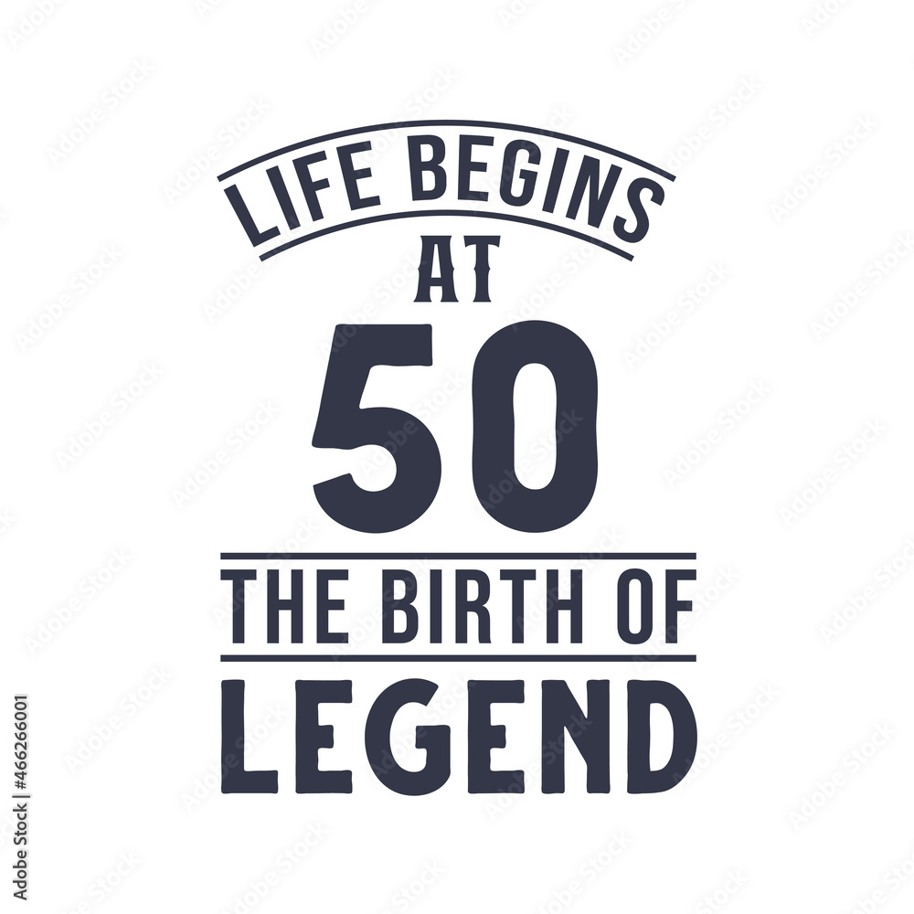 Obraz premium 50th birthday design, Life begins at 50 the birthday of legend