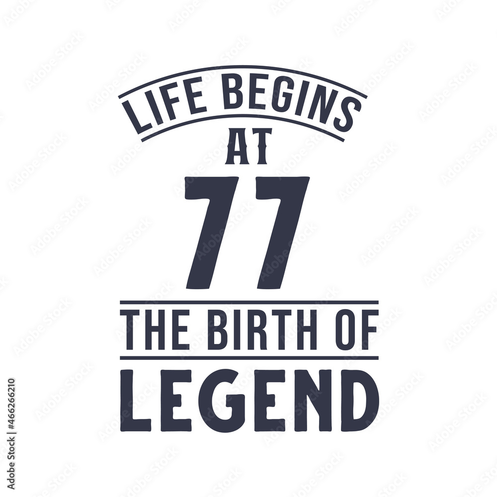Fototapeta premium 77th birthday design, Life begins at 77 the birthday of legend