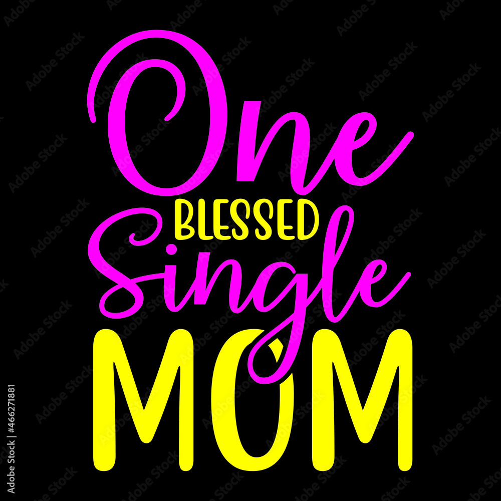 ONE BLESSED SINGLE MOM
