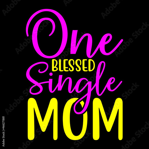 ONE BLESSED SINGLE MOM