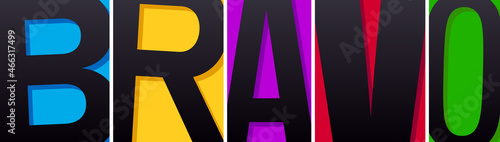 Bravo. Colorful illustration of "Bravo" word