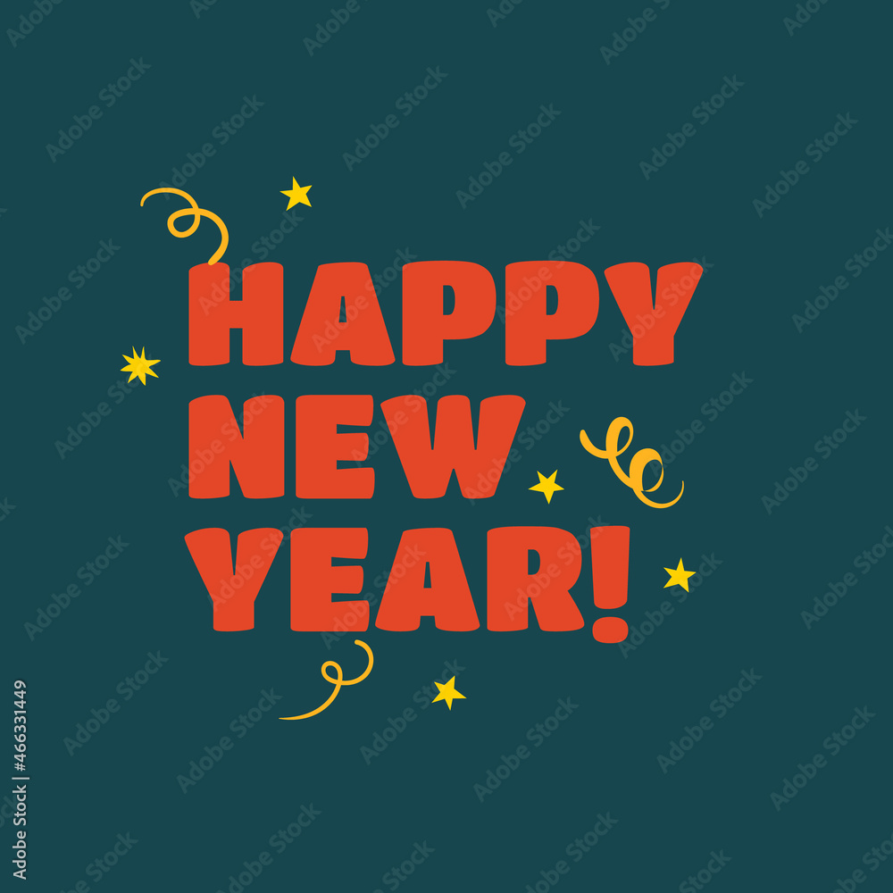 Obraz premium Happy new year holiday greeting card. Vector poster illustration with text, confetti and stars. Isolated background. 