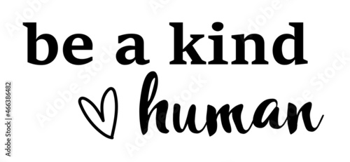 Be a kind human