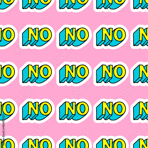 Funny meme seamless pattern with words “No" on pink background. Sassy hilarious text patches vector wallpaper. Cartoon comic style of 80-90s.	