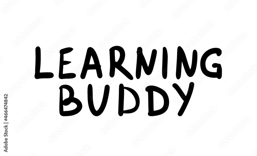 Fototapeta premium Learning buddy quote.
