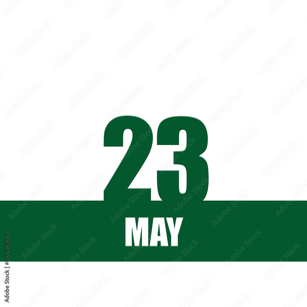 may 23. 23th day of month, calendar date.Green numbers and stripe with white text on isolated background. Concept of day of year, time planner, spring month. may 23. 23th day of month, calendar date.Green numbers and stripe with white text on isolated background. Concept of day of year, time planner, spring month.