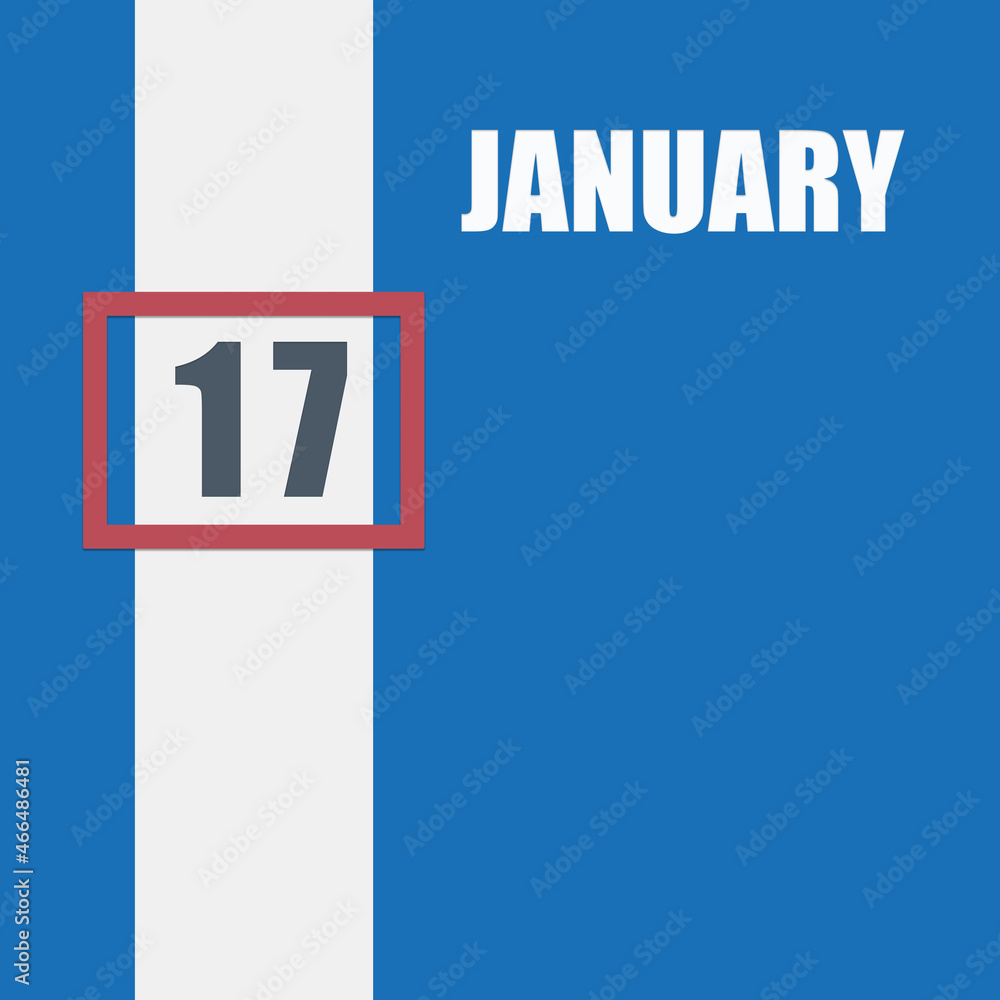 january 17. 17th day of month, calendar date.Blue background with white stripe and red number slider. Concept of day of year, time planner, winter month. january 17. 17th day of month, calendar date.Blue background with white stripe and red number slider. Concept of day of year, time planner, winter month.