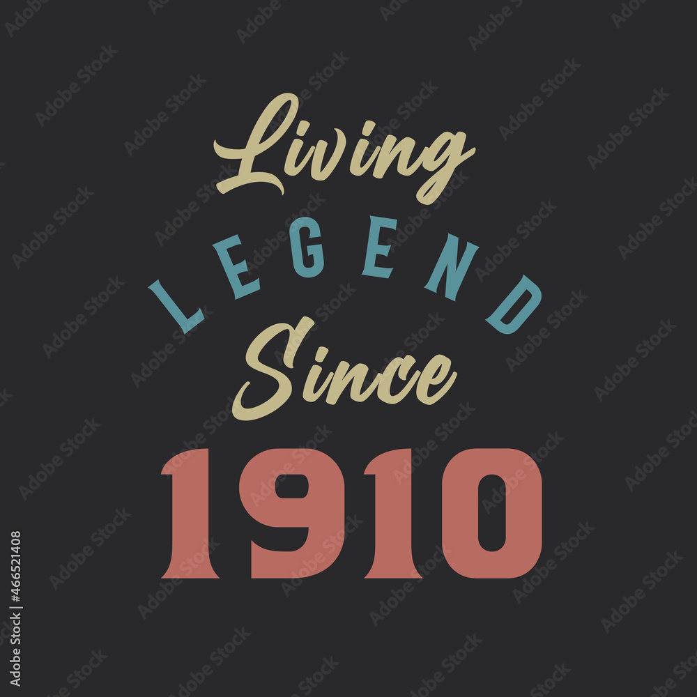 Living Legend since 1910, Born in 1910 vintage design vector