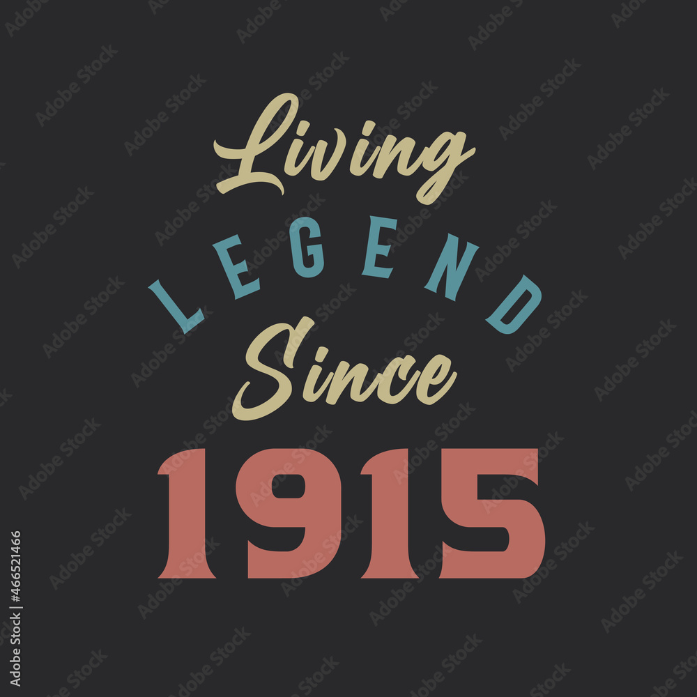 Living Legend since 1915, Born in 1915 vintage design vector