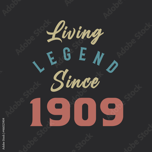Living Legend since 1909, Born in 1909 vintage design vector