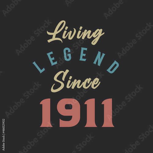 Living Legend since 1911, Born in 1911 vintage design vector