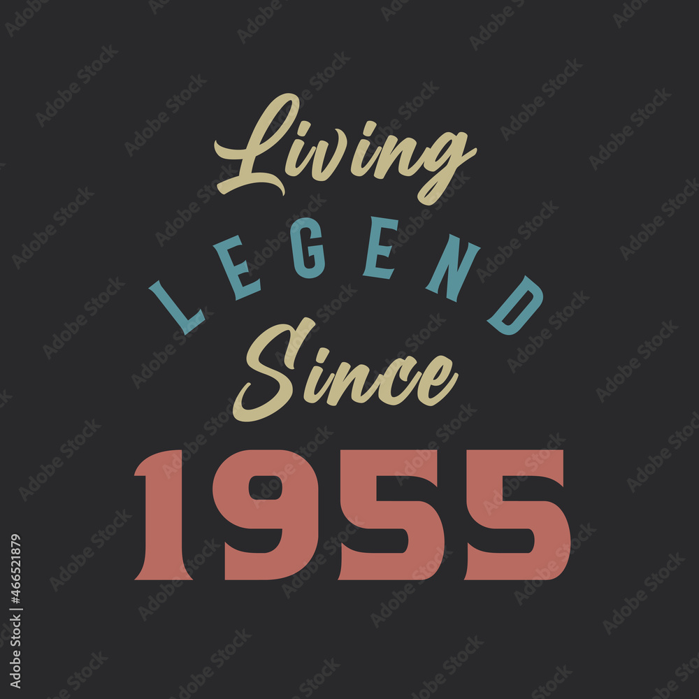 Obraz premium Living Legend since 1955, Born in 1955 vintage design vector