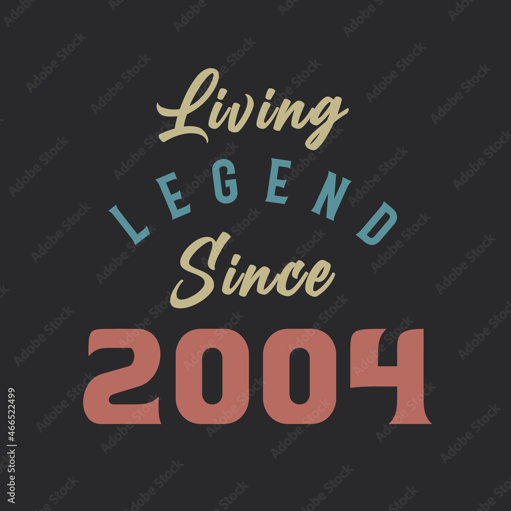 Fototapeta premium Living Legend since 2004, Born in 2004 vintage design vector