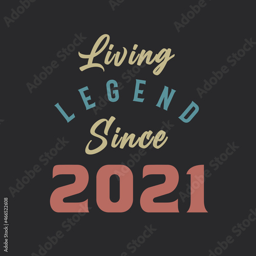 Living Legend since 2021  Born in 2021 vintage design vector