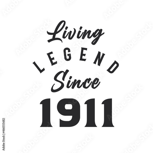 Living Legend since 1911, Legend born in 1911