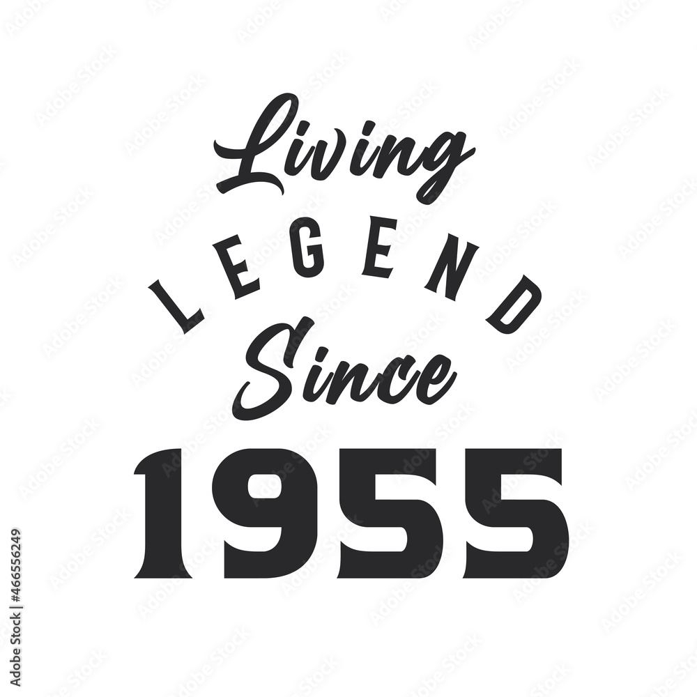 Living Legend since 1955, Legend born in 1955