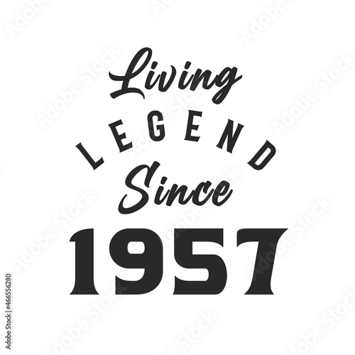 Living Legend since 1957, Legend born in 1957