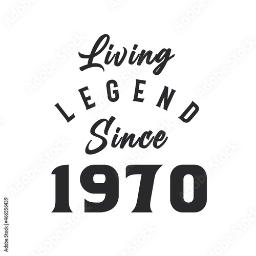 Living Legend since 1970, Legend born in 1970