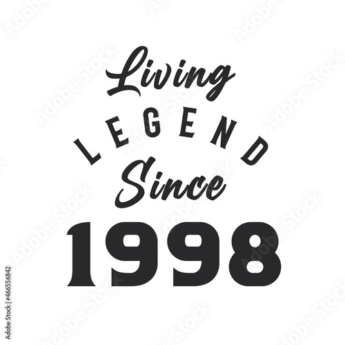 Living Legend since 1998, Legend born in 1998