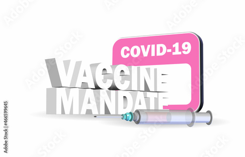3d illustration of Vaccine mandate text ,Covid 19 testing card and syringe on white background