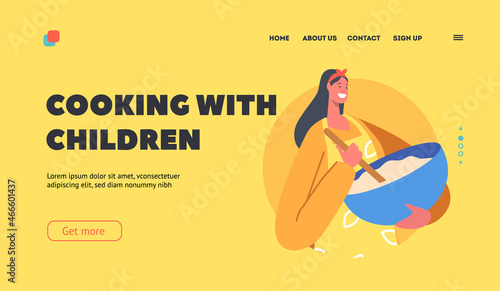 Cooking with Children Landing Page Template. Woman Mixing Dough in Bowl, Female Character Cook Bakery or Pastry