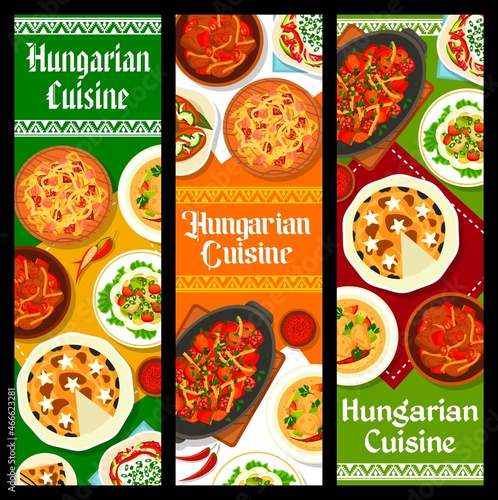 Hungarian cuisine banners. Chicken Paprikash, beef goulash and pickled sausages, sauerkraut stew Bigos, salami pepper salad and poppy seed cake, tomato pepper Lecso stew with sausages, fish egg salad