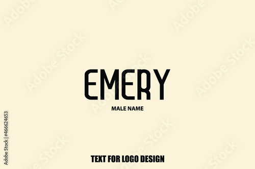 Text Typography Lettering of Baby Boy Name "Emery " 