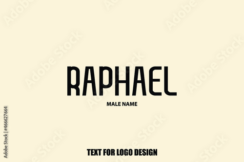 Text Typography Lettering of Baby Boy Name " Raphael "