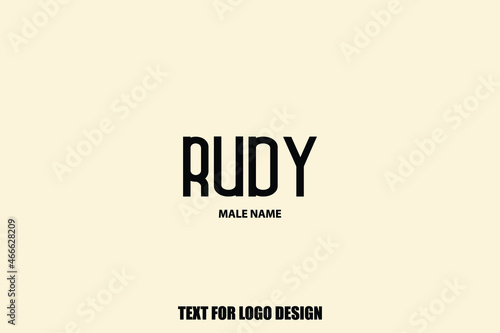 Baby Boy Name " Rudy "  in Modern Typography Text