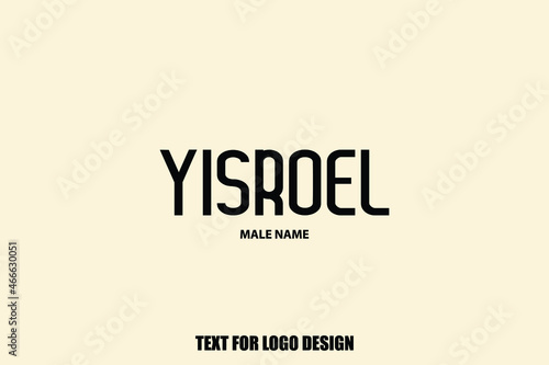Victor Design Text of Baby Boy Name " Yisroel " 
