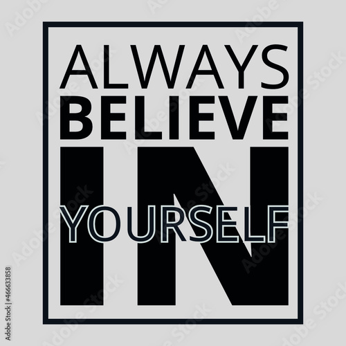 Always believe in yourself text design