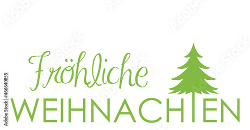 Fröhliche Weihnachten grün, Text Gestaltung mit Weihnachtsbaum, Weihnachtsgruß