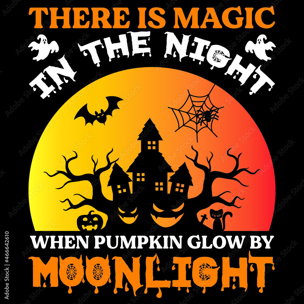 There is Magic in the Night When Pumpkin Glow by Moonlight